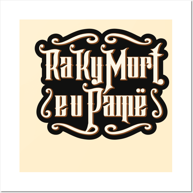 Ra ky Mort e u pame Wall Art by HustlemePite